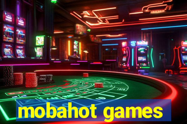 mobahot games